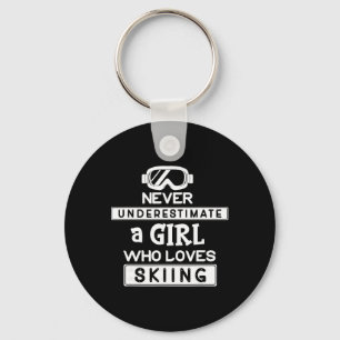 Ski Girl Never Underestimate A Girl That Loves Ski Key Ring