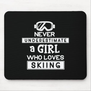 Ski Girl Never Underestimate A Girl That Loves Ski Mouse Mat