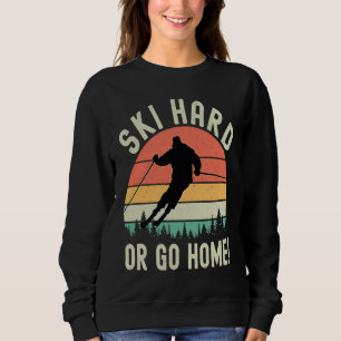 Ski Hard Or Go Home Vintage Sunset Skiing Sweatshirt