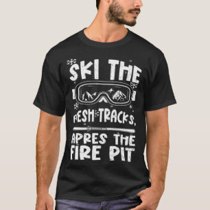 Ski Holiday Party Ski the fresh tracks apres Apre T-Shirt