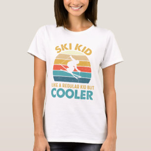 Ski Kid Like A Regular Kid But Cooler - Skiing Lov T-Shirt