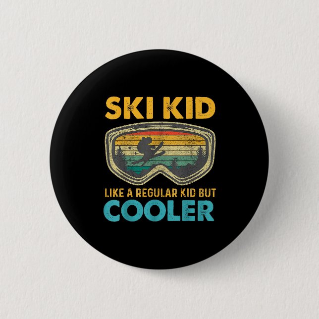 Ski Kid Like A Regular Kid But Cooler Skiing Lover 6 Cm Round Badge (Front)