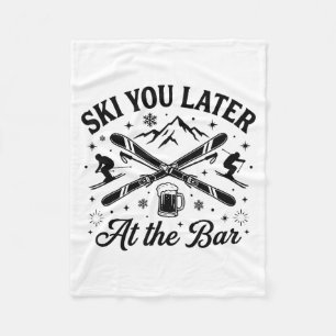 Ski later men women winter holiday funny skiing fleece blanket