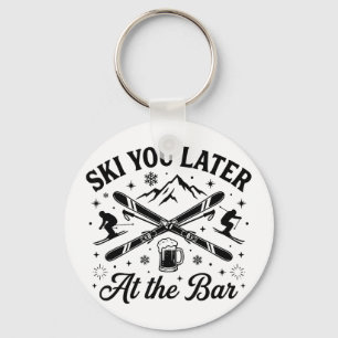 Ski later men women winter holiday funny skiing key ring
