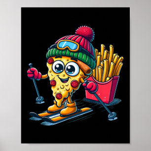 Ski Lesson Pizza French Fry Skiing Pizza Lover Poster