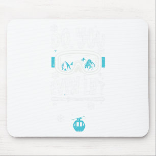 Ski Lift Do You Even Lift - Apres Ski Sayings Mouse Mat
