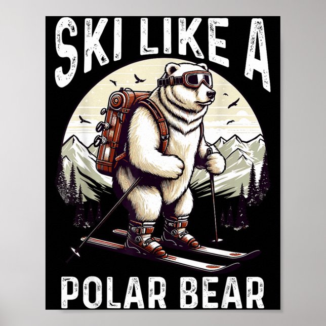 Ski like a polar bear expert adventure of polar poster (Front)