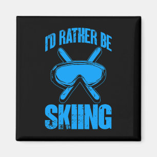 Ski Lover Funny I'd Rather Be Skiing Winter Skier Magnet