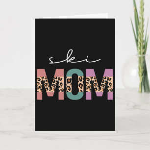 Ski Mom Funny Skiier Gift Ski Skier Skiing Mom Leo Card