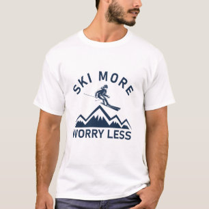 Ski More Worry Less - Snowboarder Skiing T-Shirt