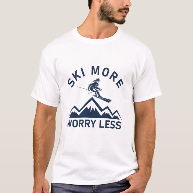 Ski More Worry Less - Snowboarder Skiing T-Shirt (Front)
