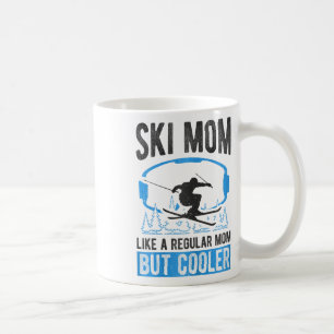 Ski Mum Like A Regular Mum But Cooler Ski Snow Lov Coffee Mug