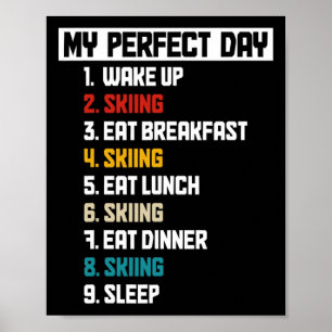Ski My Perfect Day Funny Vintage Skiing Skier Poster