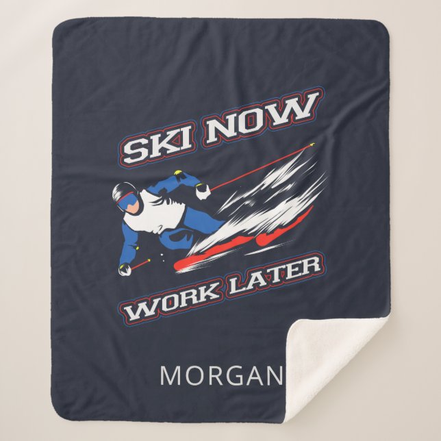 Ski Now Work Later Skiing Fans Personalised Sherpa Blanket (Front)