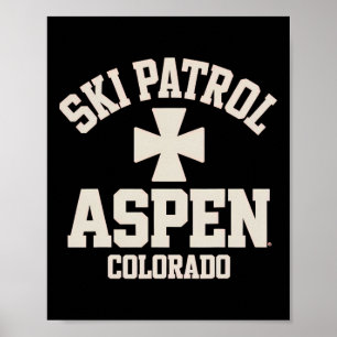 Ski Patrol Aspen Colorado Skiing And Snowboarding  Poster