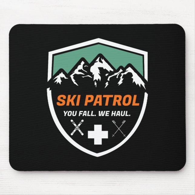Ski Patrol You Fall We Haul Skier Assistance Skiin Mouse Mat (Front)