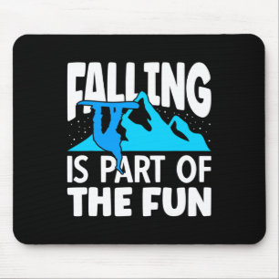 Ski Resort Falling Is Part Of The Fun Snowboarding Mouse Mat