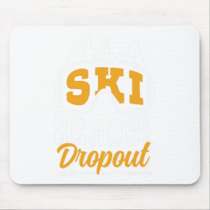 Ski School Dropout Skier Skiing Winter Sports Skie Mouse Mat