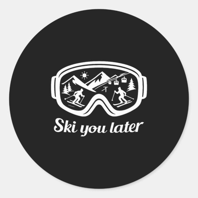 Ski Ski Goggles You Later Fun Winter Classic Round Sticker (Front)