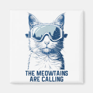 Ski snowboard cat funny the meowtains are calling magnet
