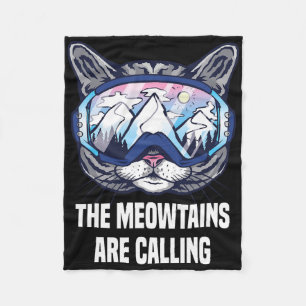 Ski Snowboard Goggles Funny The Meowtains Are Call Fleece Blanket