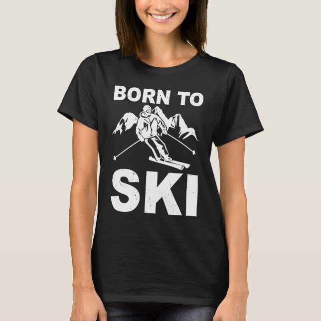 ski tours cross country skiingmountains descent sk T-Shirt (Front)