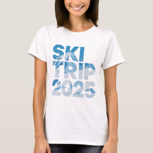 Ski Trip 2025 Men Women Funny Skiing 1 T-Shirt