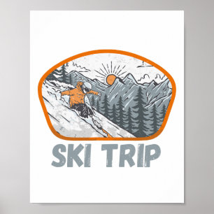 Ski Trip - Skier Winter Sport Snow Skiing Poster
