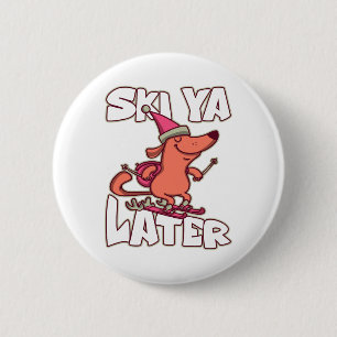 Ski Ya Later Alpine Apres Ski Skiier Skiing 6 Cm Round Badge