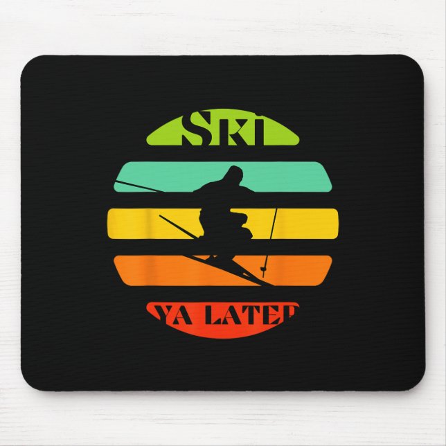 Ski Ya Later  Mouse Mat (Front)