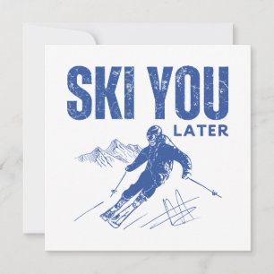 Ski You Later Card