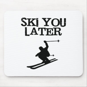 Ski You Later Funny Downhill Alpine Skiing Tee Mouse Mat