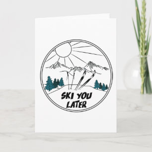 Ski You Later Funny Ski Pun Card