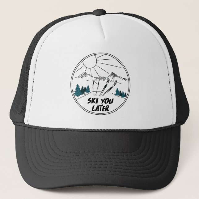 Ski You Later Funny Ski Pun Trucker Hat (Front)