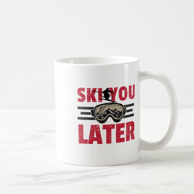 Ski You Later Funny Skier Cool Snowboarder Mountai Coffee Mug (Right)