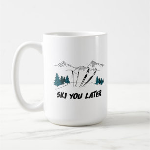 Ski You Later Ski Resort Winter Scene Coffee Mug
