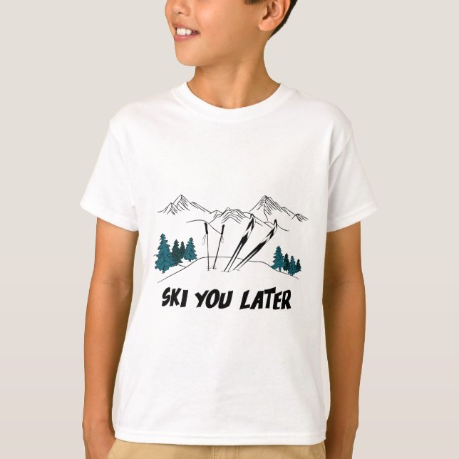 Ski You Later Ski Resort Winter Scene T-Shirt (Front)