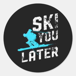 Ski You Later Skiing Snowboarding Fun Skier Funny Classic Round Sticker