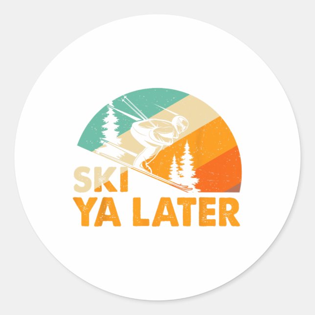 Ski You Later Winter Holiday Skiing Ski Driver Fun Classic Round Sticker (Front)