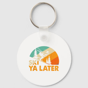 Ski You Later Winter Holiday Skiing Ski Driver Fun Key Ring