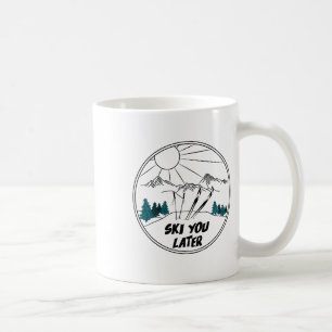 Ski You Later Winter Sports Vintage Powder Snow Sk Coffee Mug