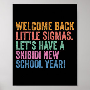 Skibidi New School Year Welcome Ck Little Sigmas Poster