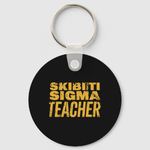 Skibiti Sigma Teacher Appreciation Funny Memes Int Key Ring