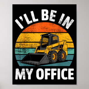 Skid Steer Operator Construction Heavy Equipment J Poster