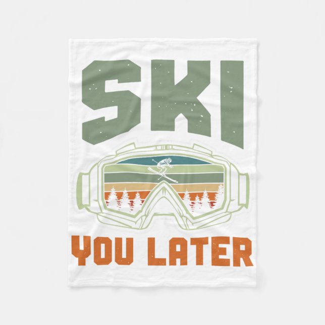 Skier Funny Ski You Later Winter Skiing  Fleece Blanket (Front)