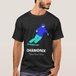 Skier Snow Skiing Ski Racing Custom Chamonix   T-Shirt