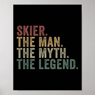 Skier The Man The Myth The Legend Funny Winter Ski Poster