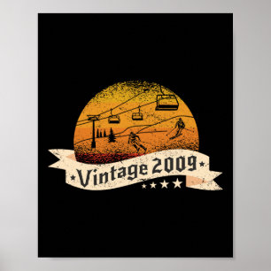 Skiers Skier Skilift Vintage Born 2009 Birthday Sk Poster