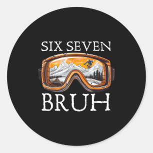 Skiing 67 Six Seven Bruh Funny Meme For Men Classic Round Sticker