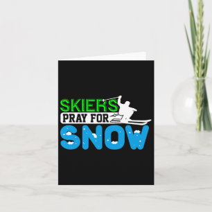 Skiing And Snowboarding Pray For Snow Skiers Gift Card